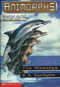 Animorphs 04 The Message Cassie Dolphin Book Cover