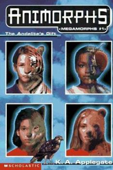 Animorphs 7.5 Megamorphs 1 The Andalites Gift - Jake Siberian Tiger Morphing, Cassie Fly Morphing, Marco Wolf Morphing, Rachel Grizzly Bear Morphing Book Cover 