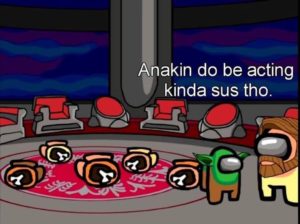 anakin kills younglings among us meme sus