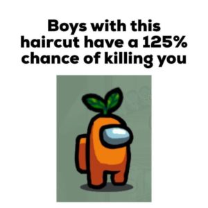 boys with haircut like this have 125 chance of killing you