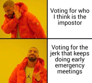 drake meme voting out early meetings