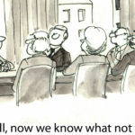 Cartoon with a board meeting and someone saying "Well, now we know what not to do"