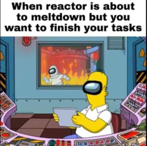 reactor meltdown simpsons homer among us meme